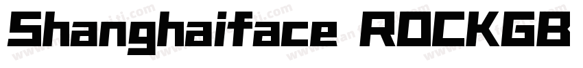 Shanghaiface ROCKGB Heavy字体转换